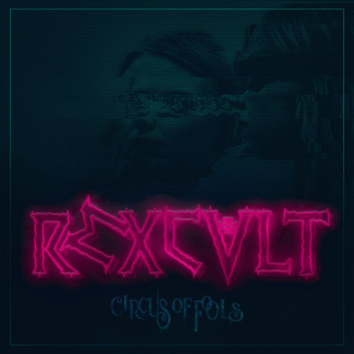 Circus Of Fools : RMXCVLT